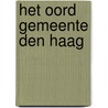 Het Oord Gemeente Den Haag door E.C. Rieffe
