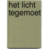 Het licht tegemoet by Tonja Versluis