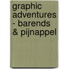 Graphic Adventures - Barends & Pijnappel door Lex van de Haterd
