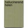 Hallucinerend Helen door Jesse van der Velde