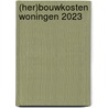 (Her)bouwkosten woningen 2023 door Igg bouweconomie Bv
