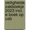 Veiligheids Zakboekje 2023 incl. e-boek op USB by D. Nijpjes