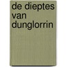 De dieptes van Dunglorrin by Tom Blok