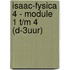 Isaac-fysica 4 - module 1 t/m 4 (D-3uur)