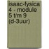 Isaac-fysica 4 - module 5 t/m 9 (D-3uur)