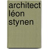 Architect Léon Stynen door Marc Dubois