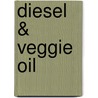 Diesel & Veggie oil door Onbekend