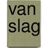 Van slag