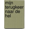 Mijn terugkeer naar de hel door Sarah Forsyth