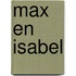Max en Isabel