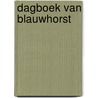 Dagboek van Blauwhorst door Sasha De Kleijn