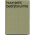 Huurrecht Bedrijfsruimte