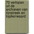 70 verhalen uit de archieven van Rijnstreek en Lopikerwaard