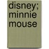 Disney; Minnie Mouse