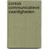 Cursus communicatieve vaardigheden door Anne-Marie Verbrugghe