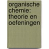 Organische chemie: Theorie en Oefeningen by Herman Faes