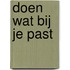 Doen wat bij je past