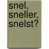 Snel, sneller, snelst? by Rob Alcraft