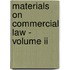 Materials on Commercial Law - Volume II