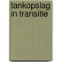 Tankopslag in Transitie