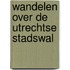 Wandelen over de Utrechtse stadswal