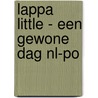 LAPPA Little - een gewone dag (NL-PO) by Mirjam Visker