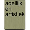 Adellijk en artistiek door Wendy Wiertz