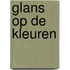Glans op de Kleuren