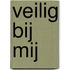 Veilig bij mij