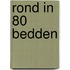 Rond in 80 bedden