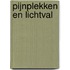 PIJNPLEKKEN EN LICHTVAL