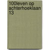 100% leven op Achterhoeklaan 13 by Gina Peters