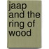 Jaap and the Ring of Wood