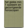 Het Gieles min 1 systeem en gecorrigeerde horoscopen by Andries H. Cats