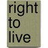 Right to Live