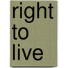 Right to Live door Anne Van Maaskant-van Veen