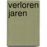 Verloren Jaren by Sisy Bakker