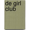 de Girl Club by Amy van Pol