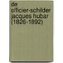 DE OFFICIER-SCHILDER JACQUES HUBAR (1826-1892)