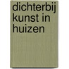 Dichterbij kunst in Huizen door Ruud Hehenkamp