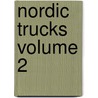 Nordic Trucks Volume 2 door R.S. Meijer