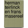 Herman Teirlinck en Frans Masereel by Sigrid Bousset