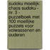 Sudoku Moeilijk: CHAOS SUDOKU - nr. 3 - Puzzelboek met 100 Moeilijke Puzzels voor Volwassenen en Ouderen