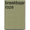 Breekbaar Roze by Johan Verweij