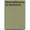 Bloemstillevens uit Dordrecht door Fred G. Meijer