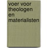 Voer voor Theologen en Materialisten door Henk Smith
