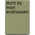 Dicht bij Mari Andriessen