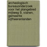 Archeologisch bureauonderzoek voor het plangebied Mijlweg 9, Vianen, gemeente Vijfheerenlanden door M. Catsman