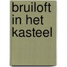 Bruiloft in het kasteel door Janny den Besten