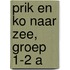 Prik en Ko naar zee, groep 1-2 A